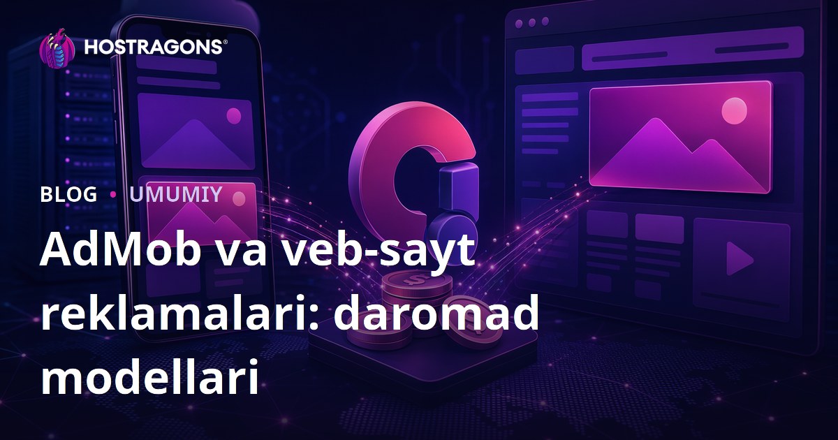 AdMob va veb-sayt reklamalari: daromad modellari