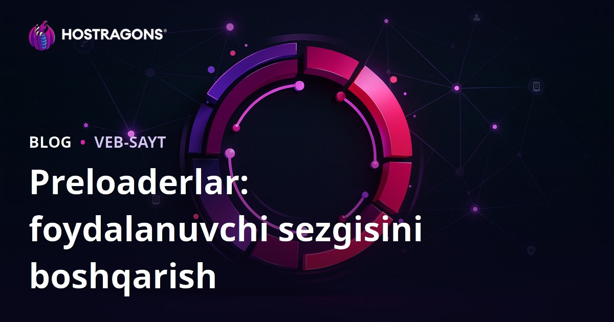 Preloaderlar: foydalanuvchi sezgisini boshqarish