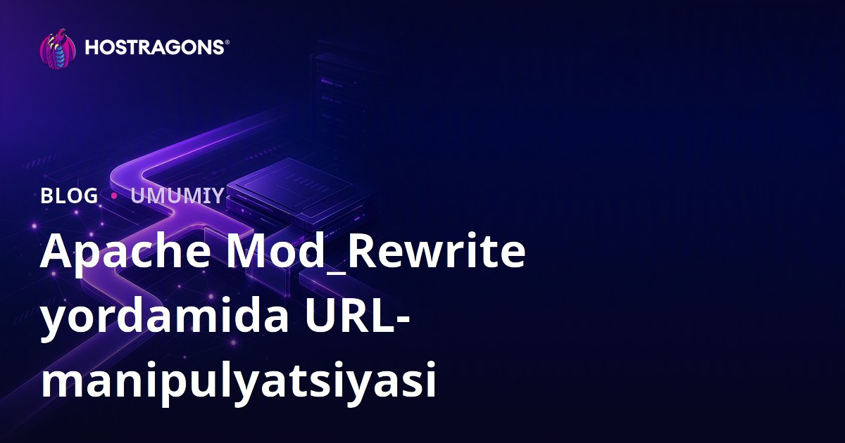 Apache Mod_Rewrite yordamida URL-manipulyatsiyasi