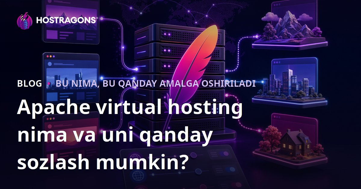 Apache virtual hosting nima va uni qanday sozlash mumkin?
