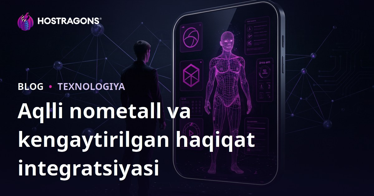 Aqlli nometall va kengaytirilgan haqiqat integratsiyasi