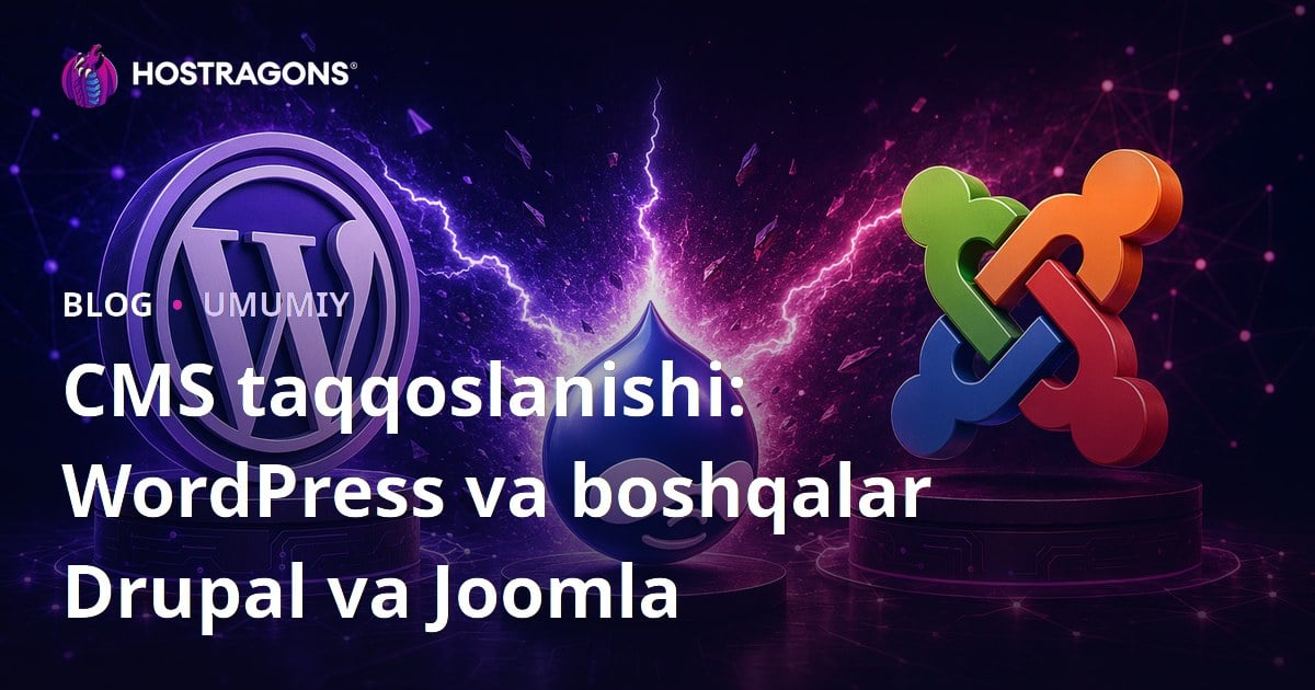 CMS taqqoslanishi: WordPress va boshqalar Drupal va Joomla