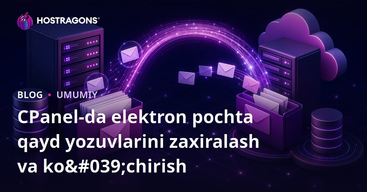 CPanel-da elektron pochta qayd yozuvlarini zaxiralash va ko'chirish
