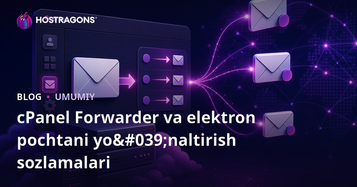 cPanel Forwarder va elektron pochtani yo'naltirish sozlamalari