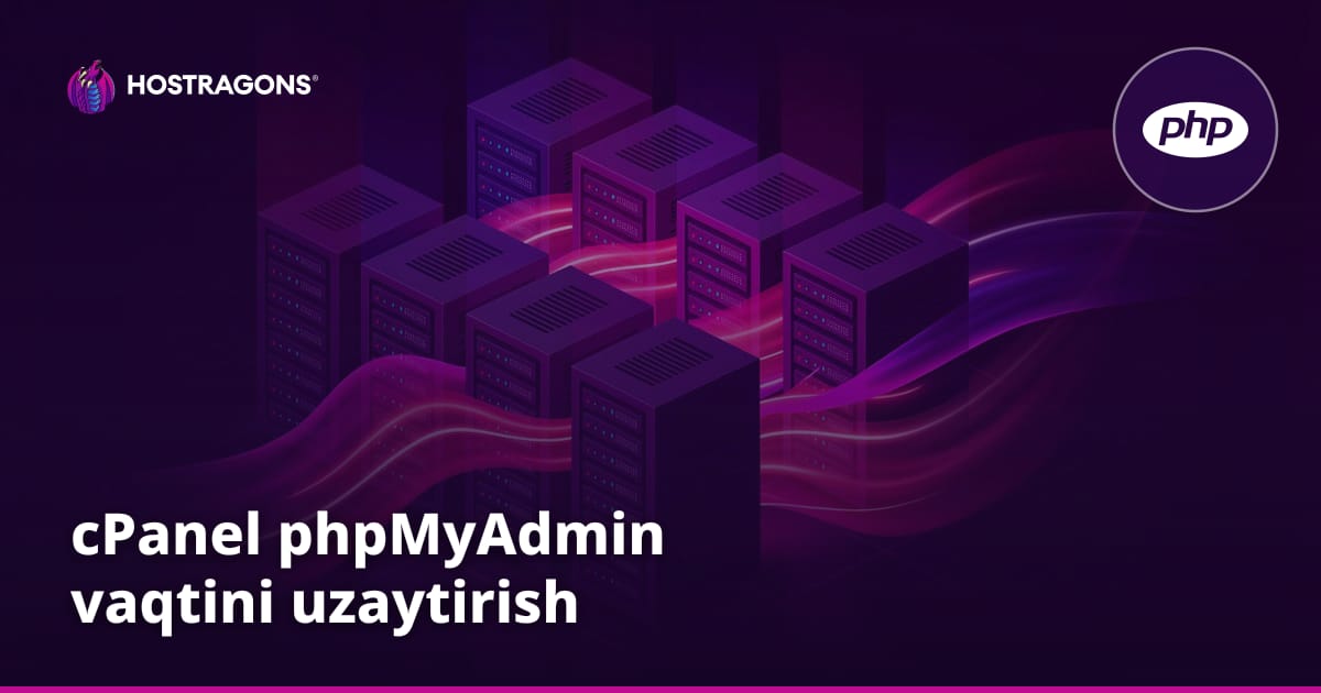 cPanel phpMyAdmin vaqtini uzaytirish
