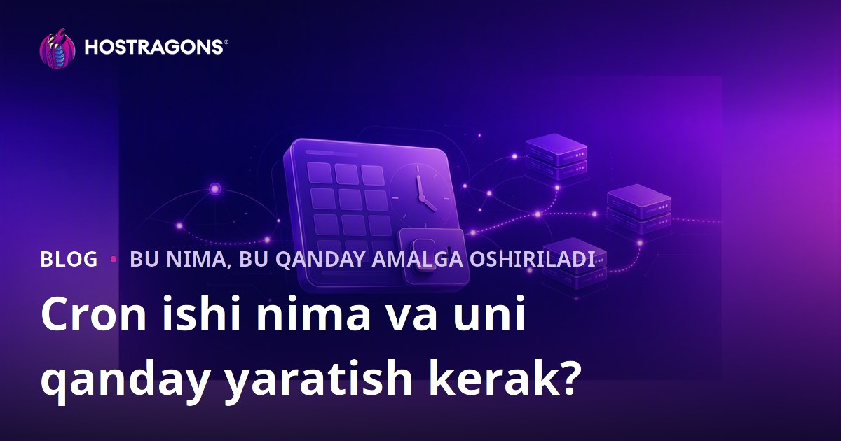 Cron ishi nima va uni qanday yaratish kerak?