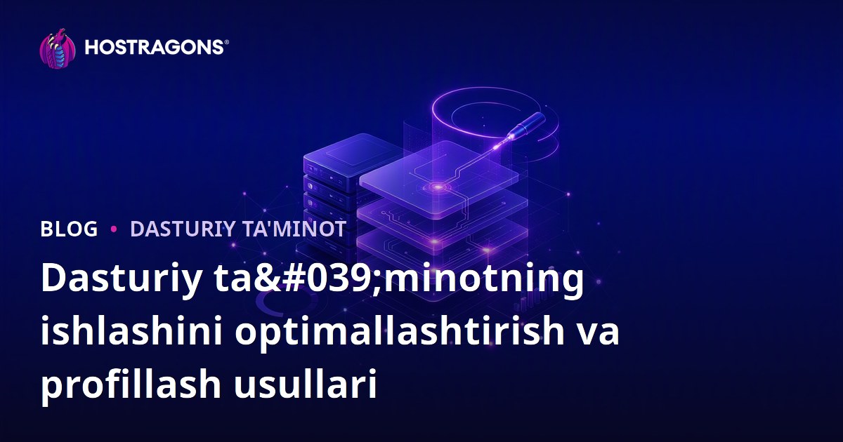Dasturiy ta'minotning ishlashini optimallashtirish va profillash usullari