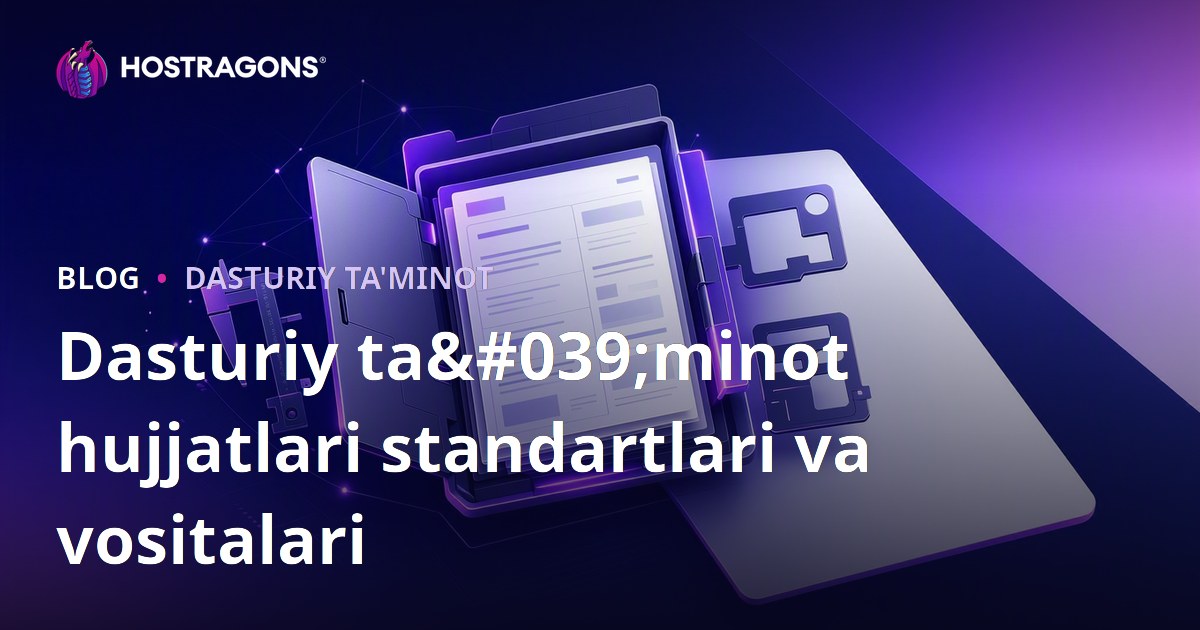 Dasturiy ta'minot hujjatlari standartlari va vositalari