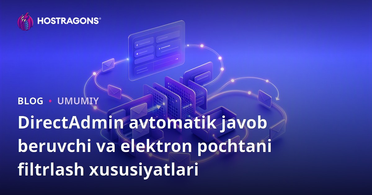 DirectAdmin avtomatik javob beruvchi va elektron pochtani filtrlash xususiyatlari