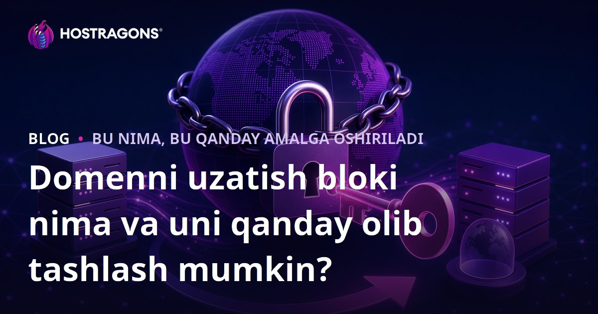 Domenni uzatish bloki nima va uni qanday olib tashlash mumkin?