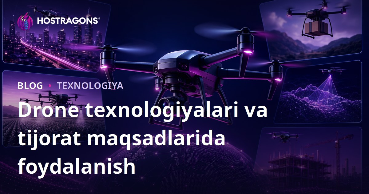 Drone texnologiyalari va tijorat maqsadlarida foydalanish