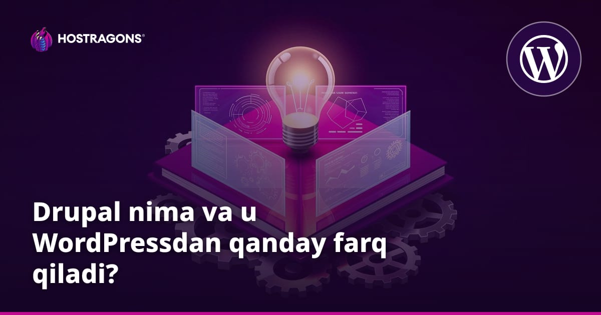 Drupal nima va u WordPressdan qanday farq qiladi?