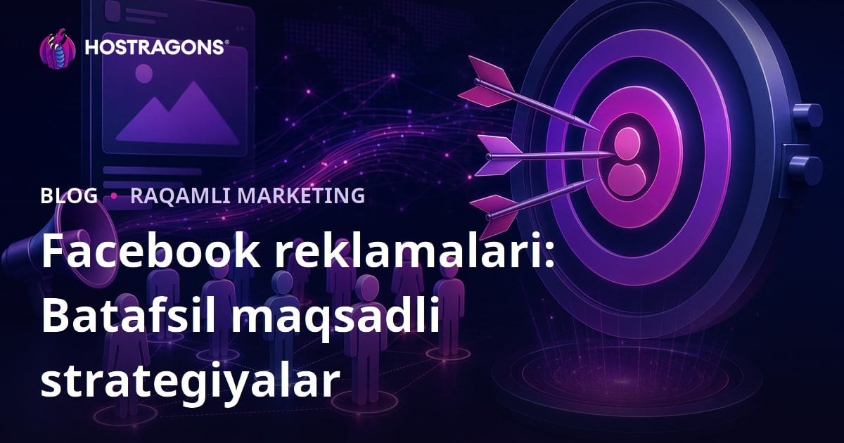 Facebook reklamalari: Batafsil maqsadli strategiyalar