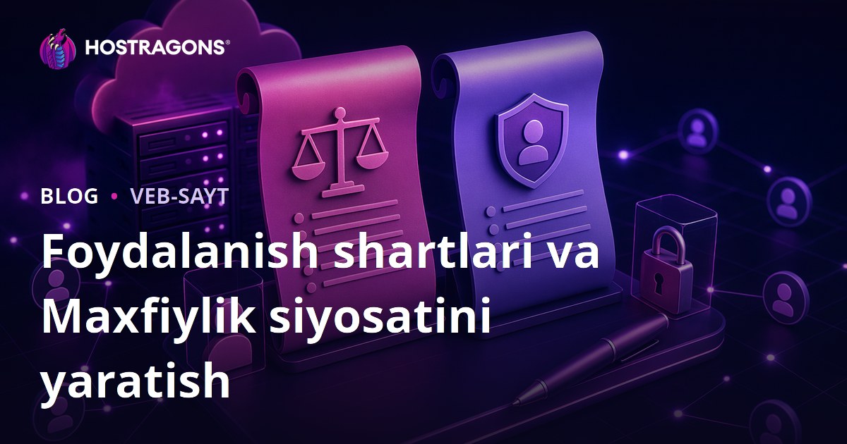 Foydalanish shartlari va Maxfiylik siyosatini yaratish
