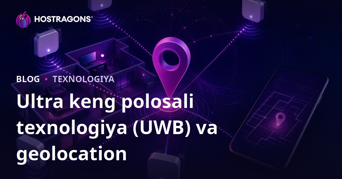 Ultra keng polosali texnologiya (UWB) va geolocation