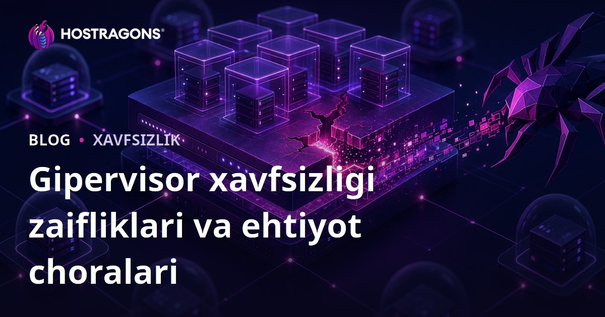 Gipervisor xavfsizligi zaifliklari va ehtiyot choralari