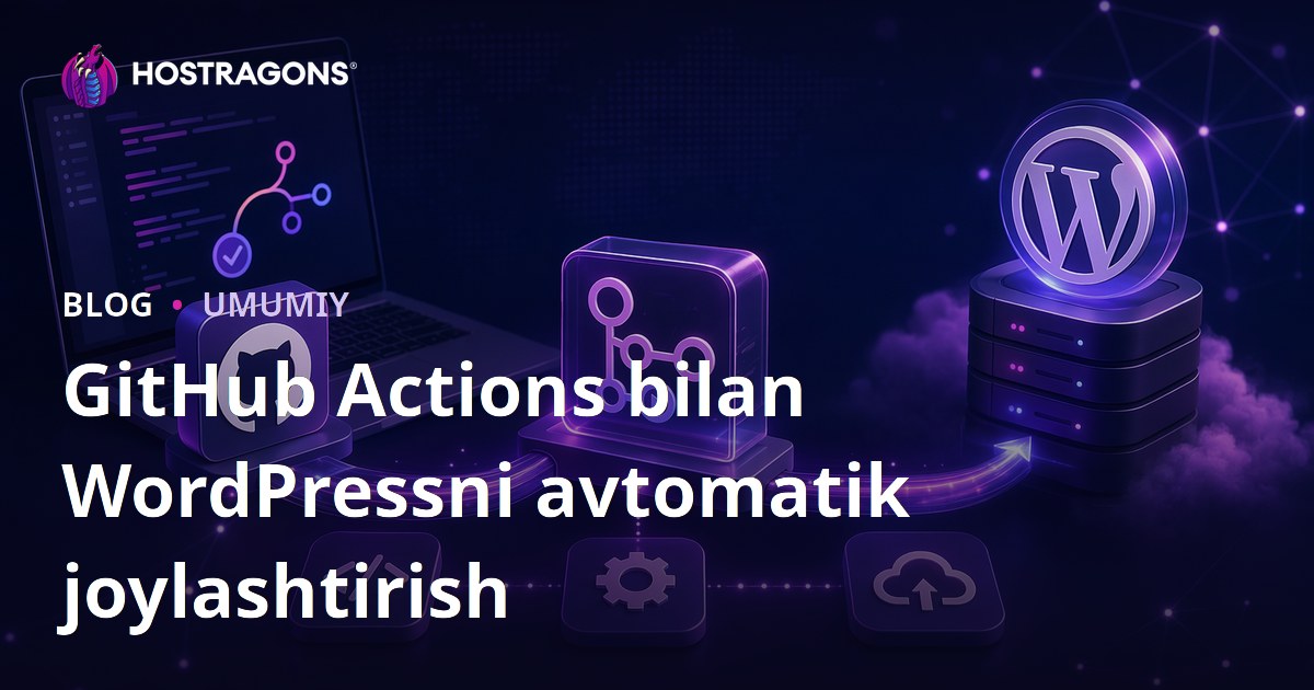 GitHub Actions bilan WordPressni avtomatik joylashtirish