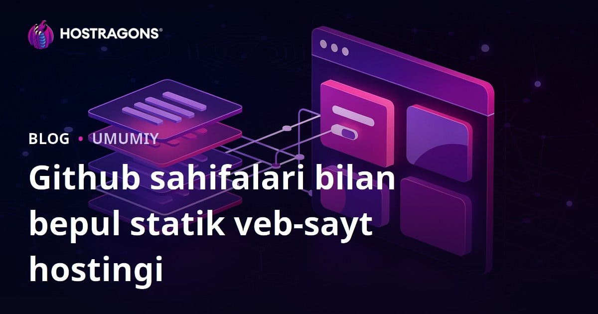Github sahifalari bilan bepul statik veb-sayt hostingi