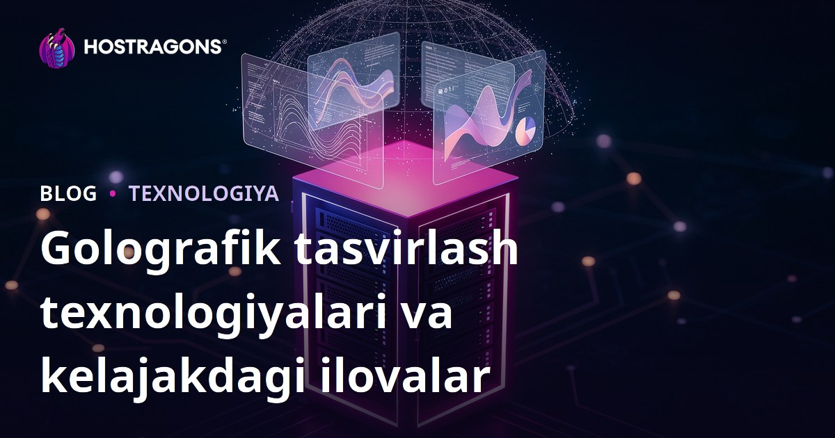 Golografik tasvirlash texnologiyalari va kelajakdagi ilovalar