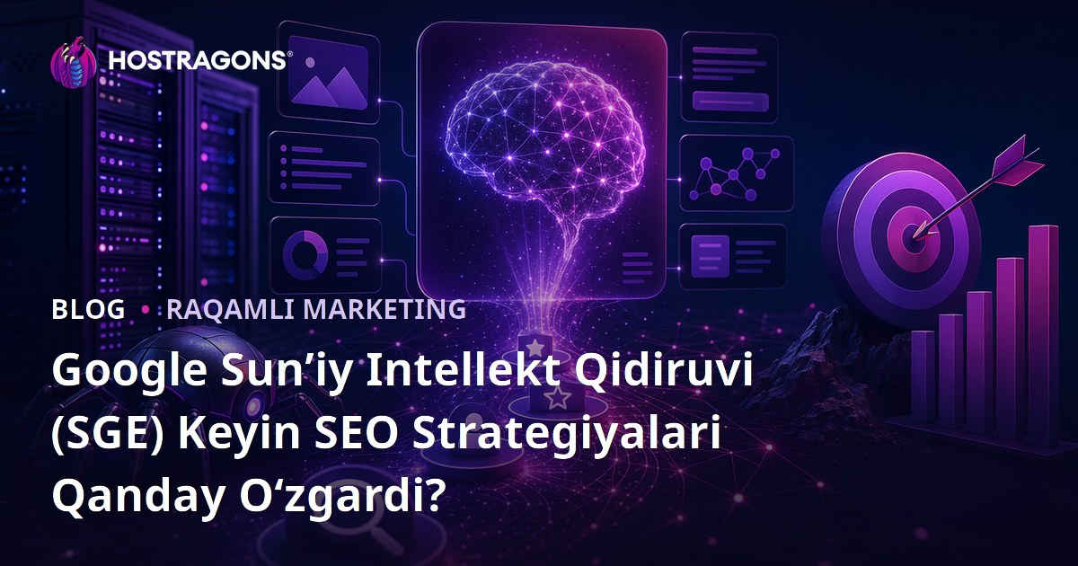 Google Sun’iy Intellekt Qidiruvi (SGE) Keyin SEO Strategiyalari Qanday O‘zgardi?