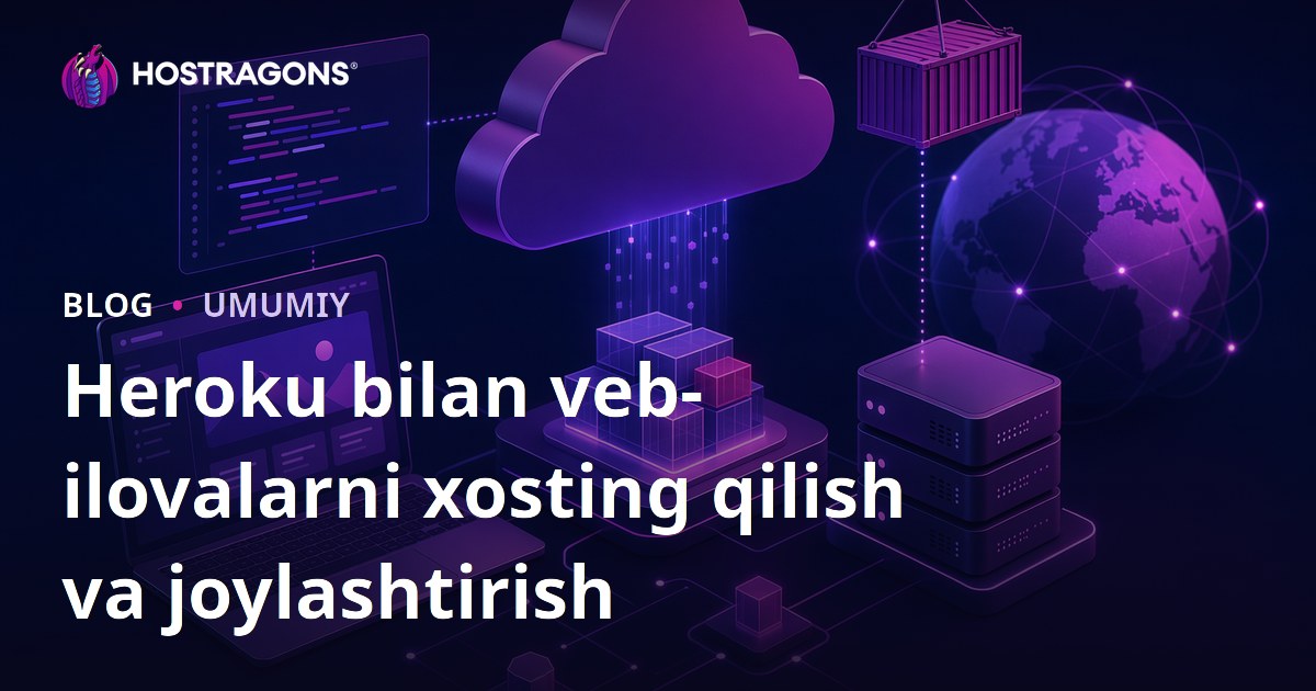 Heroku bilan veb-ilovalarni xosting qilish va joylashtirish
