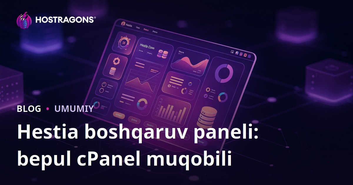Hestia boshqaruv paneli: bepul cPanel muqobili