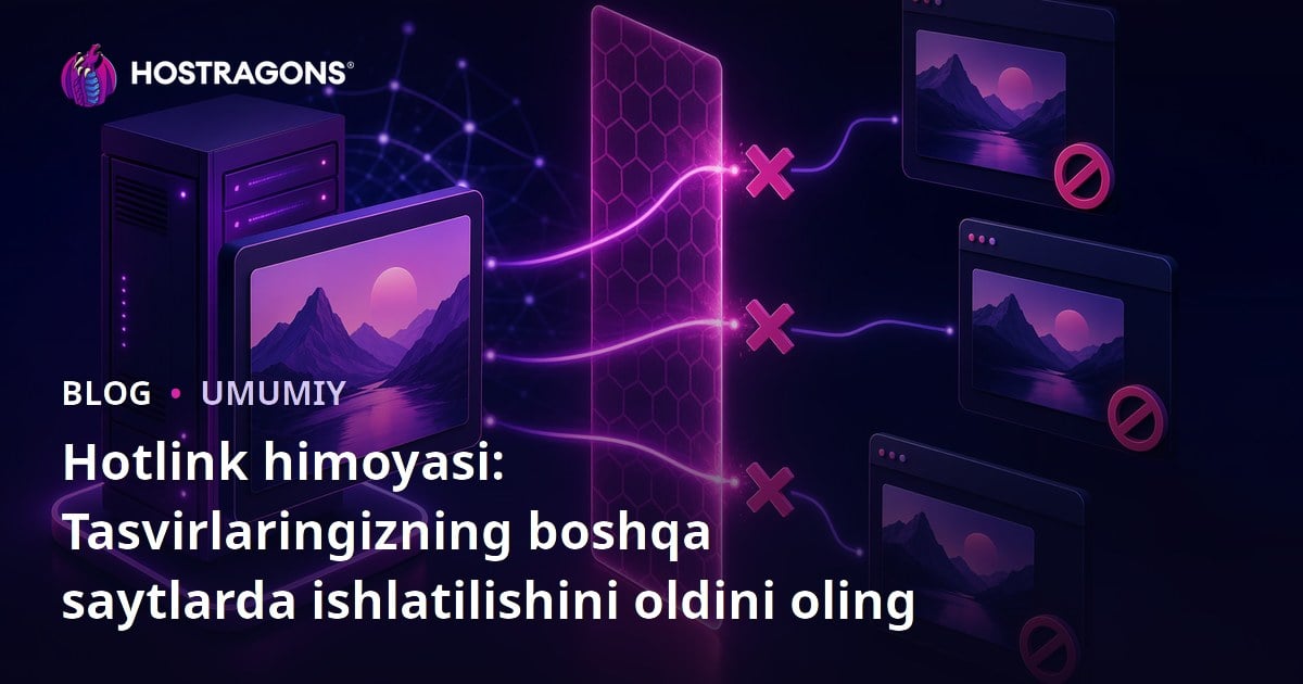 Hotlink himoyasi: Tasvirlaringizning boshqa saytlarda ishlatilishini oldini oling