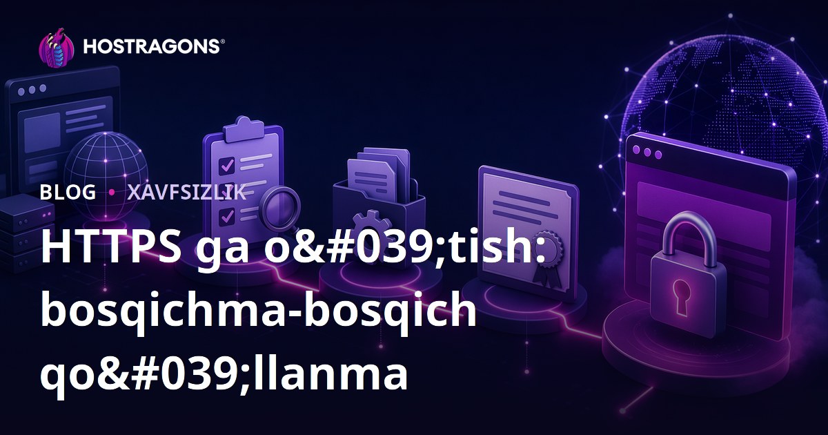 HTTPS ga o'tish: bosqichma-bosqich qo'llanma