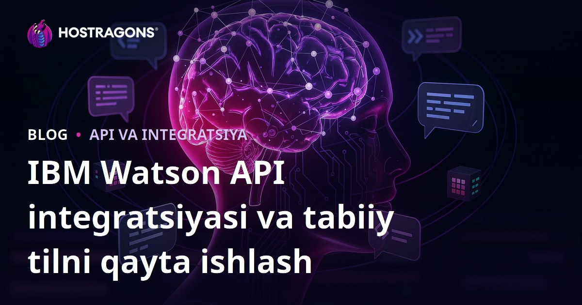 IBM Watson API integratsiyasi va tabiiy tilni qayta ishlash