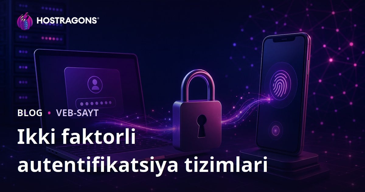 Ikki faktorli autentifikatsiya tizimlari