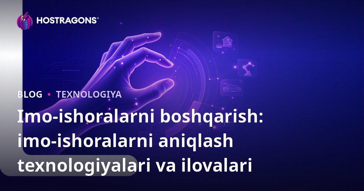 Imo-ishoralarni boshqarish: imo-ishoralarni aniqlash texnologiyalari va ilovalari