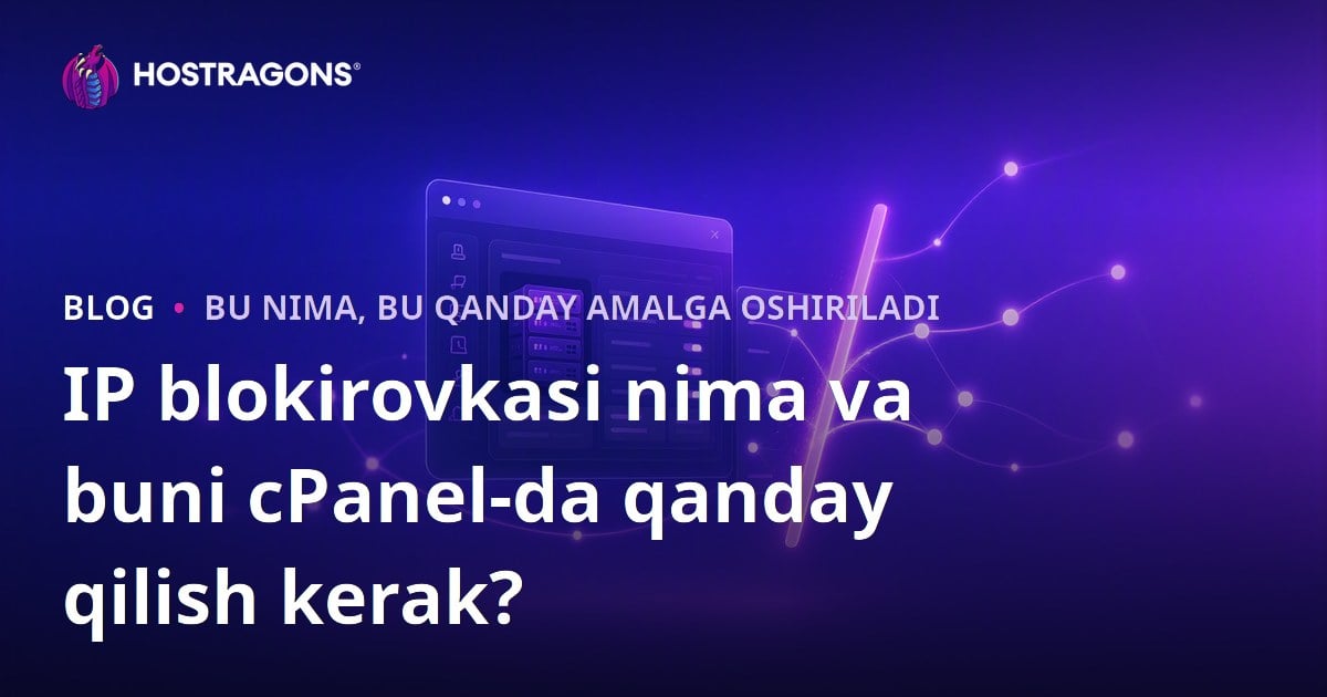 IP blokirovkasi nima va buni cPanel-da qanday qilish kerak?