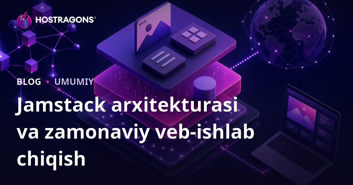 Jamstack arxitekturasi va zamonaviy veb-ishlab chiqish