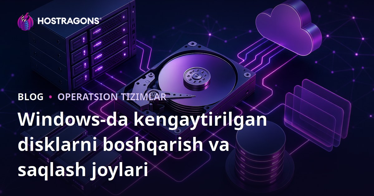 Windows-da kengaytirilgan disklarni boshqarish va saqlash joylari