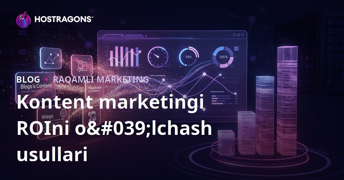 Kontent marketingi ROIni o'lchash usullari
