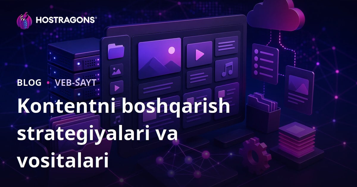 Kontentni boshqarish strategiyalari va vositalari
