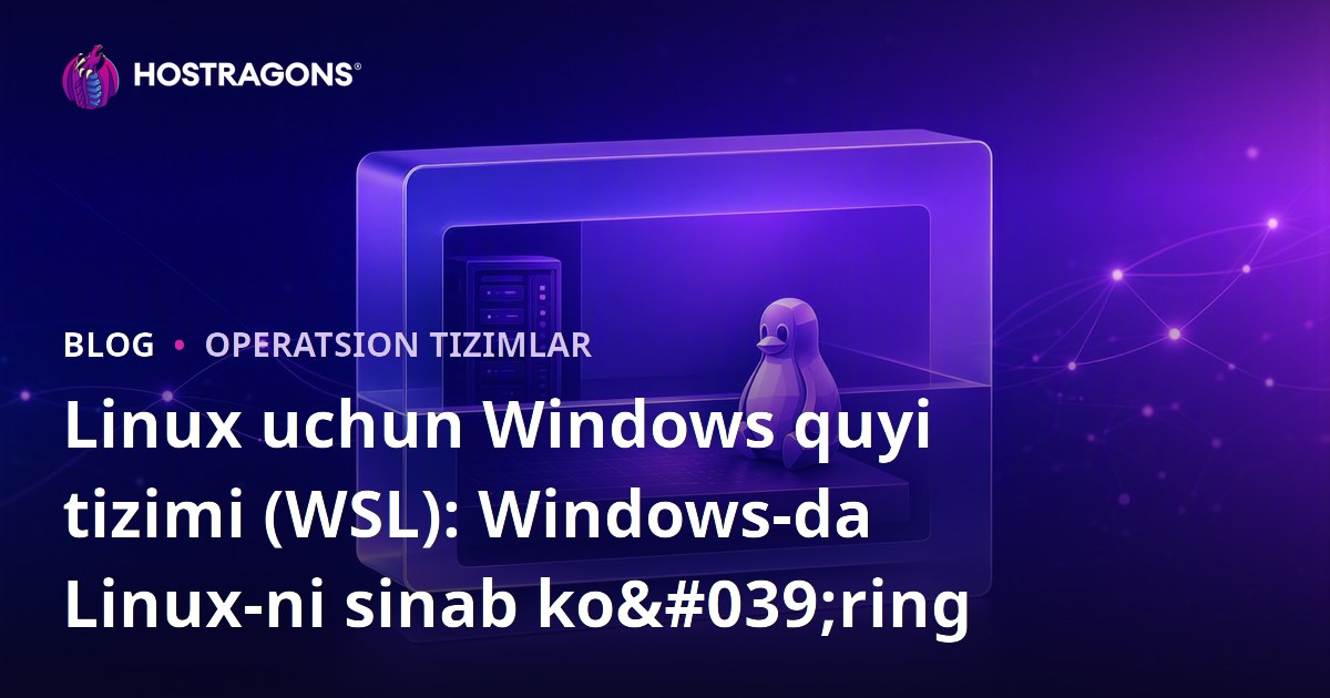 Linux uchun Windows quyi tizimi (WSL): Windows-da Linux-ni sinab ko'ring