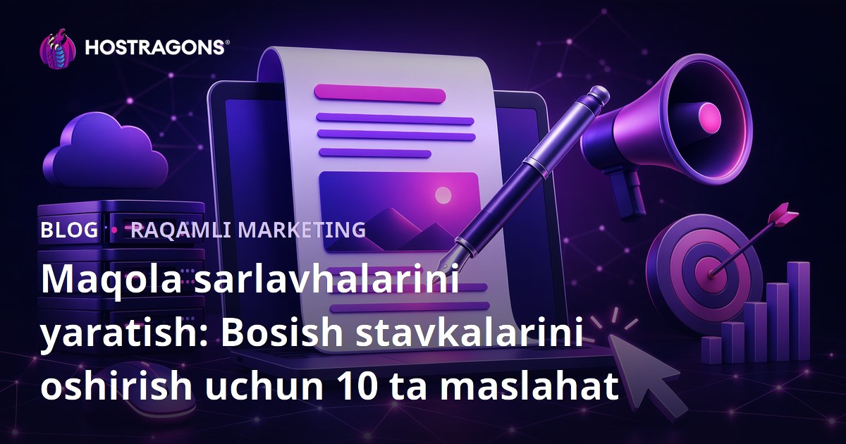 Maqola sarlavhalarini yaratish: Bosish stavkalarini oshirish uchun 10 ta maslahat