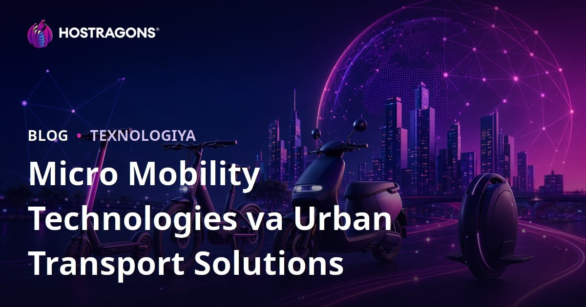 Micro Mobility Technologies va Urban Transport Solutions
