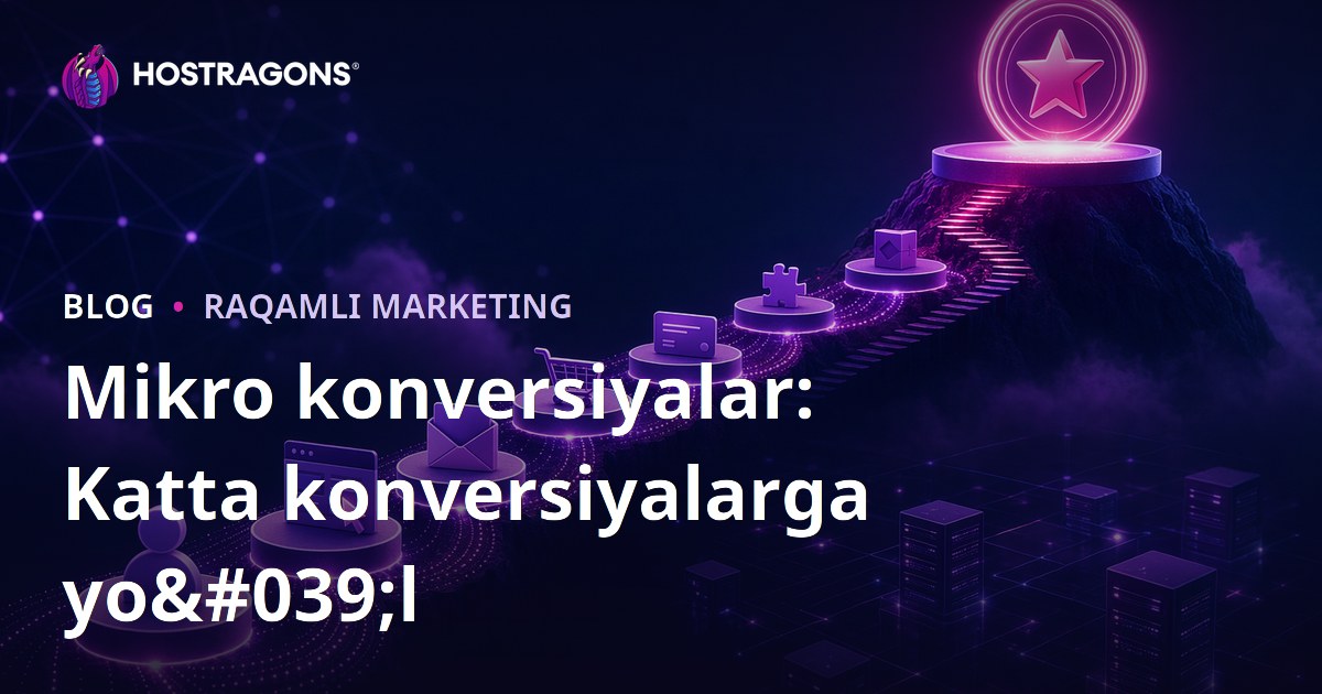 Mikro konversiyalar: Katta konversiyalarga yo'l