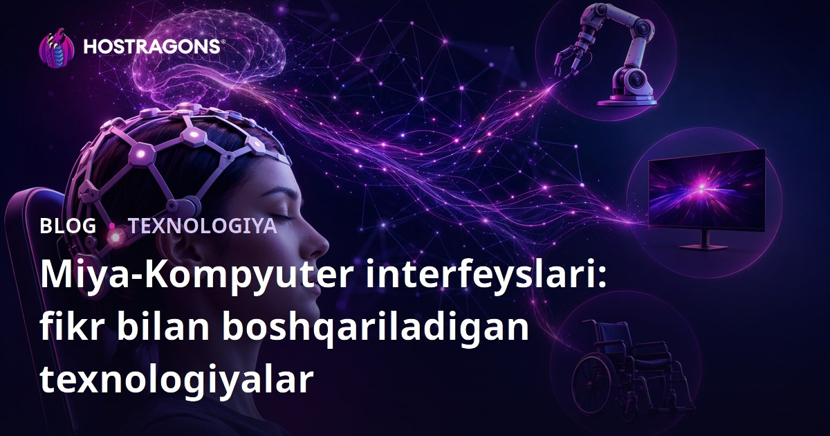 Miya-Kompyuter interfeyslari: fikr bilan boshqariladigan texnologiyalar