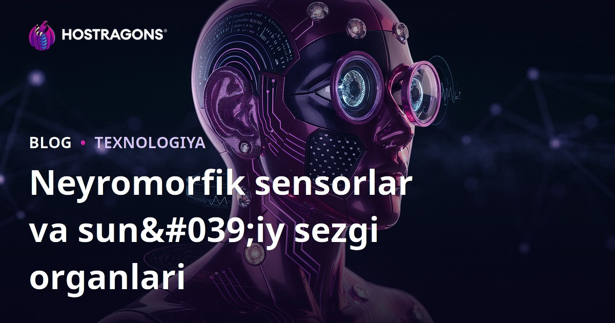 Neyromorfik sensorlar va sun'iy sezgi organlari