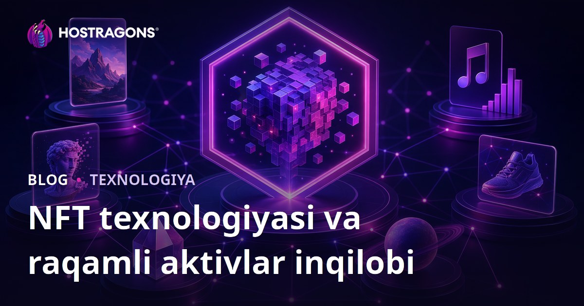 NFT texnologiyasi va raqamli aktivlar inqilobi
