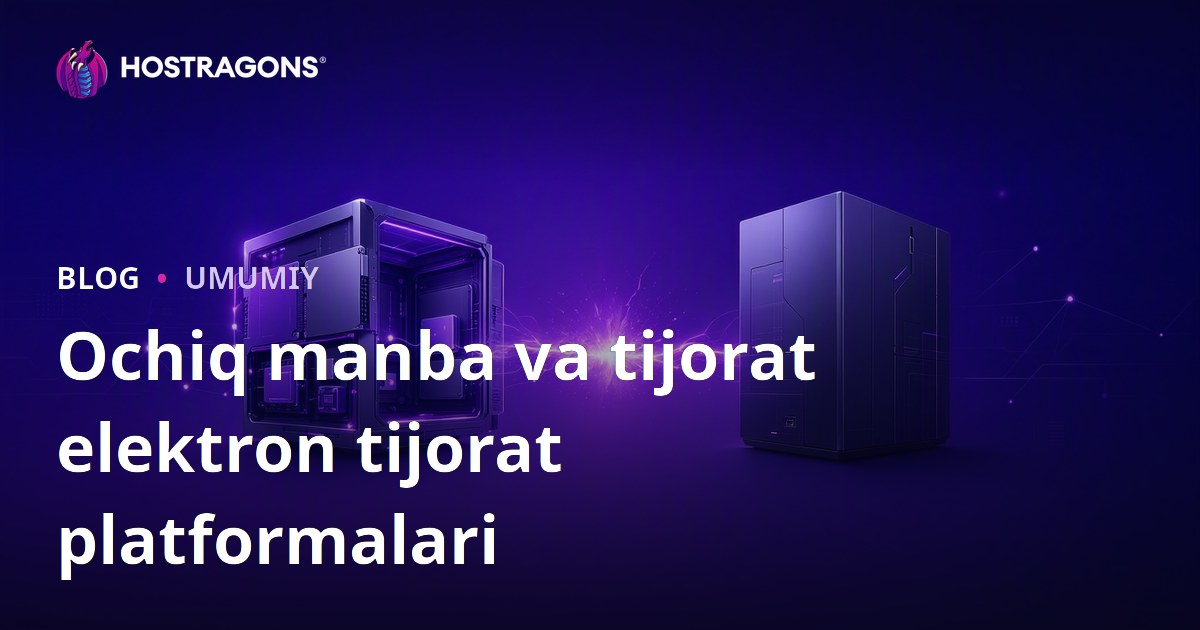 Ochiq manba va tijorat elektron tijorat platformalari