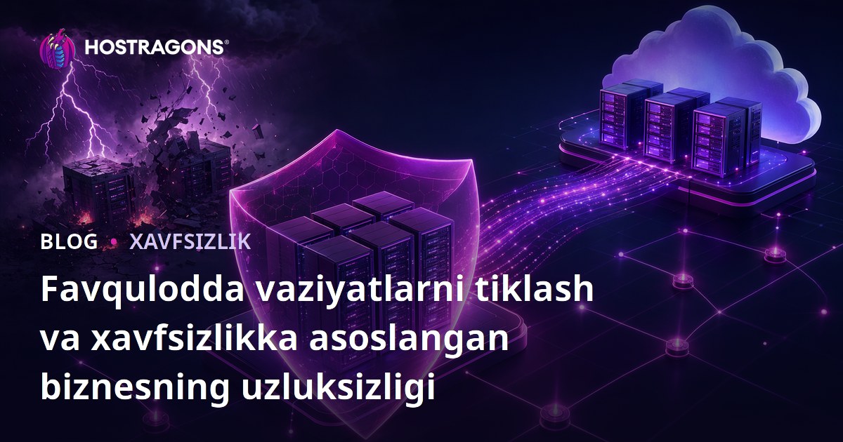 Favqulodda vaziyatlarni tiklash va xavfsizlikka asoslangan biznesning uzluksizligi