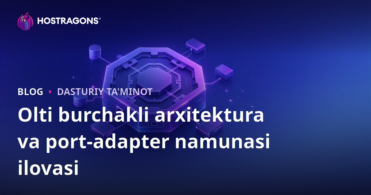 Olti burchakli arxitektura va port-adapter namunasi ilovasi