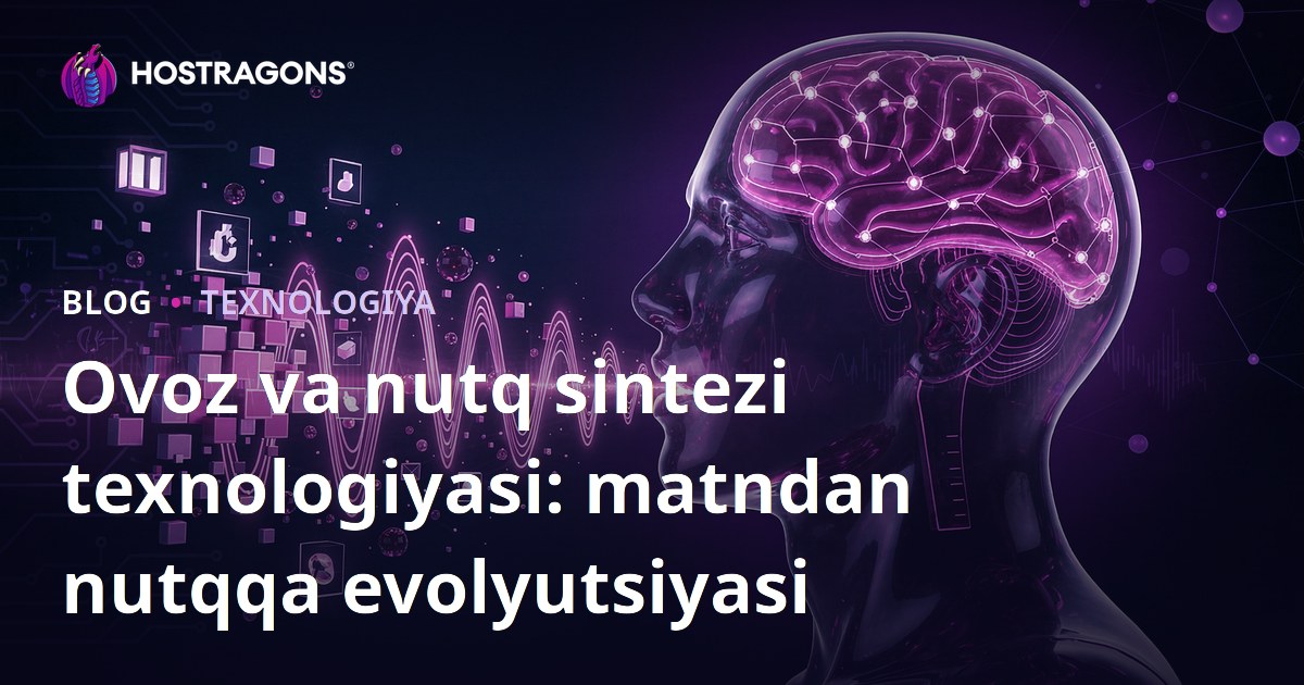 Ovoz va nutq sintezi texnologiyasi: matndan nutqqa evolyutsiyasi