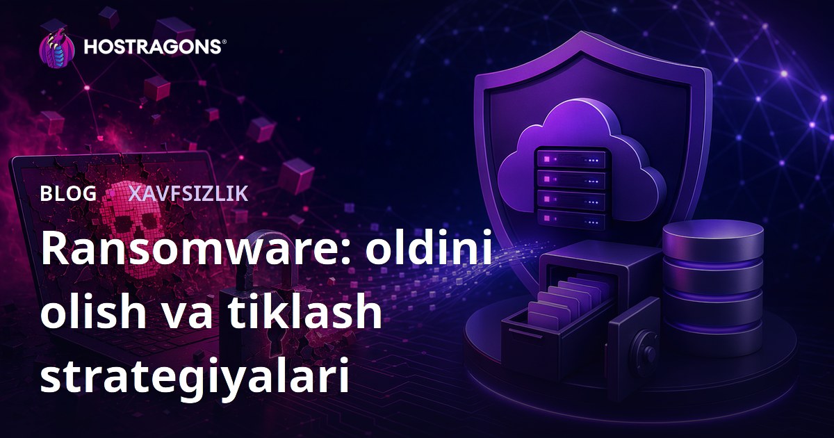 Ransomware: oldini olish va tiklash strategiyalari