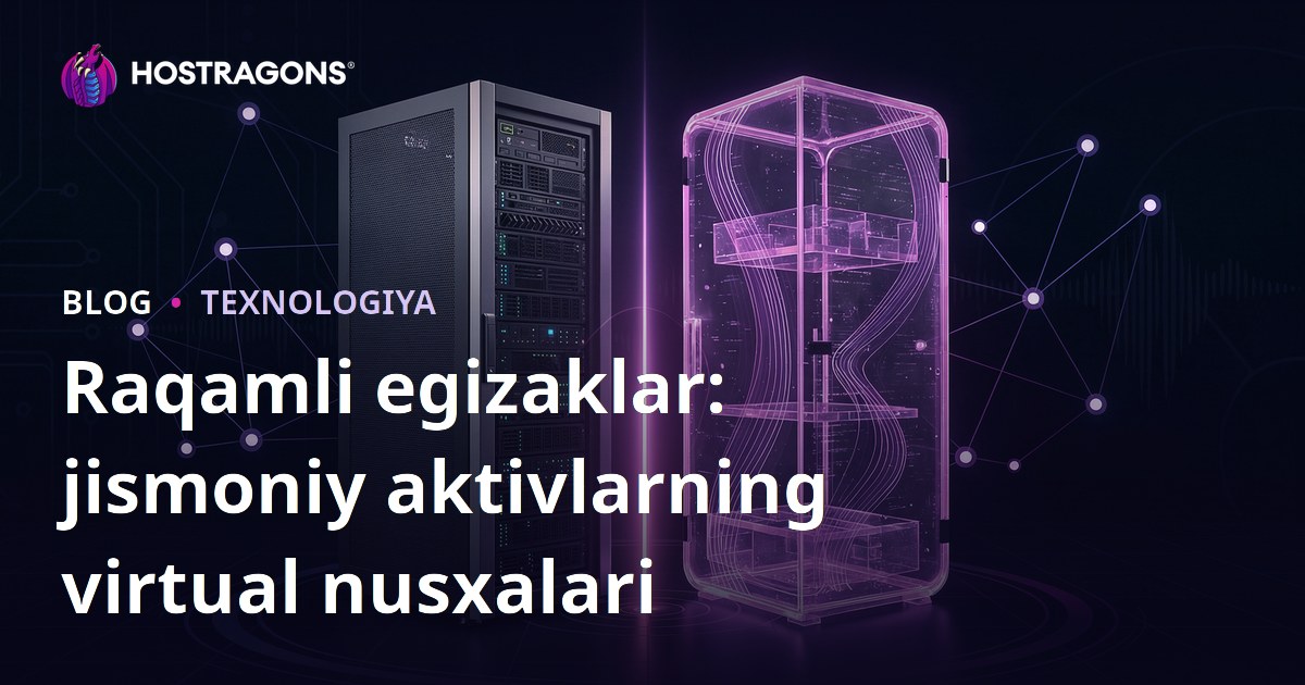 Raqamli egizaklar: jismoniy aktivlarning virtual nusxalari