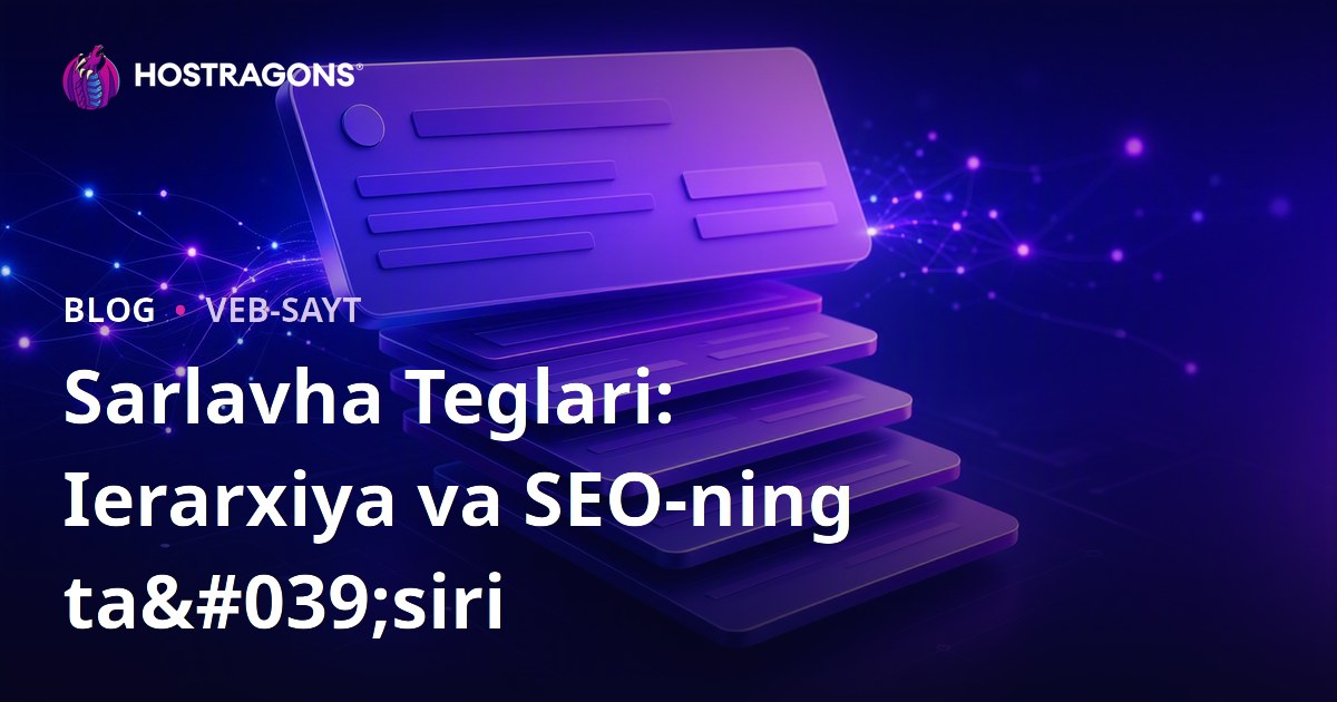 Sarlavha Teglari: Ierarxiya va SEO-ning ta'siri